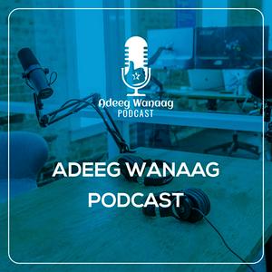 Listen to Adeeg Wanaag in the App