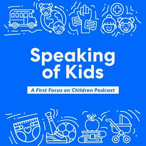 Speaking of Kids...