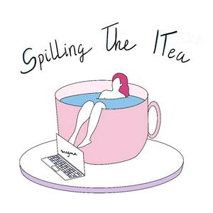 Listen to Spilling the ITea in the App