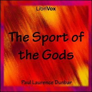 Sport of the Gods, The by Paul Laurence Dunbar (1872 - 1906)