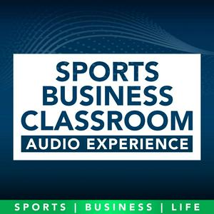 Listen to Sports Business Classroom Audio Experience in the App