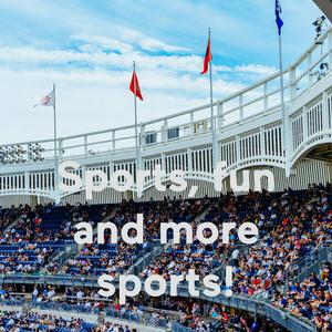 Sports, fun and more sports!