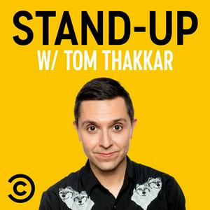 Listen to Stand-Up w/ Tom Thakkar in the App