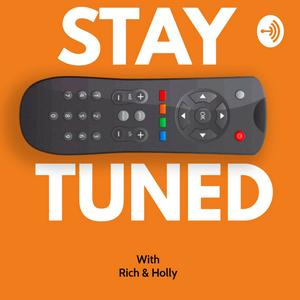 Stay Tuned with Rich &amp; Holly