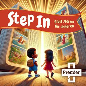 Step In: Bible Stories for Children