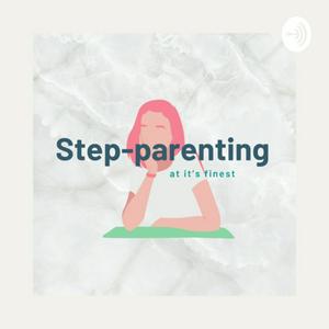 Step-parenting at it’s finest