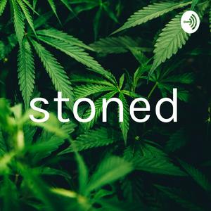 stoned