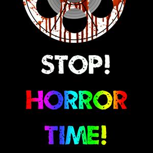 Stop! Horror Time!