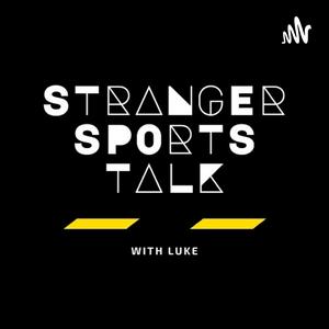 Stranger Sports Talk