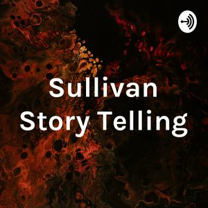 Sullivan Story Telling