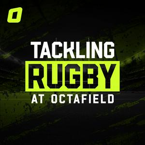 Listen to Tackling Rugby at Octafield in the App