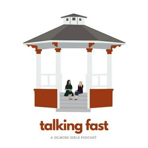 Listen to Talking Fast: A Gilmore Girls Podcast in the App