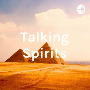 Talking Spirits