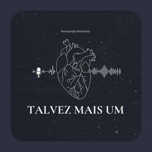 TALVEZ MAIS UM