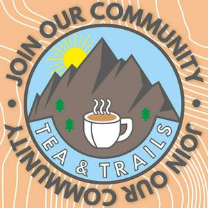 Listen to The Tea & Trails Podcast in the App