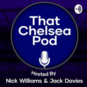 Listen to That Chelsea Podcast in the App