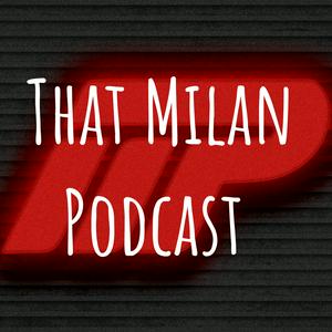 Listen to That Milan Podcast in the App