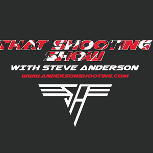 Listen to That Shooting Show With Steve Anderson in the App