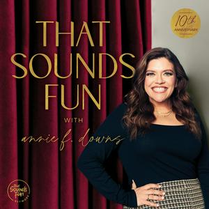 Listen to That Sounds Fun with Annie F. Downs in the App