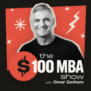 Listen to The $100 MBA Show in the App