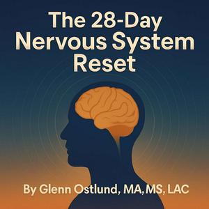 The 28-Day Nervous System Reset