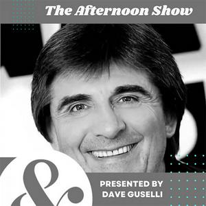 The Afternoon Show with Dave Guselli📻