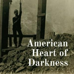 American Heart of Darkness