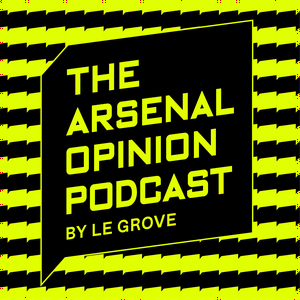 Listen to THE ARSENAL OPINION - BY LE GROVE in the App