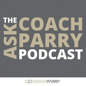 Listen to The Ask Coach Parry Podcast in the App