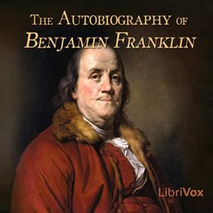 Listen to The Autobiography of Benjamin Franklin by Benjamin Franklin in the App