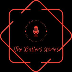 The Baller's Stories