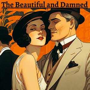 The Beautiful and Damned