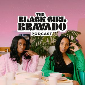 Listen to The Black Girl Bravado in the App