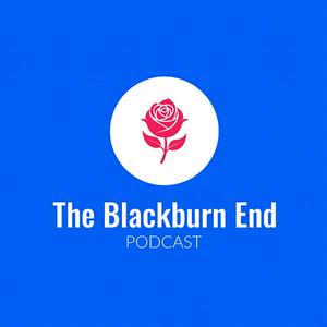 The Blackburn End Podcast