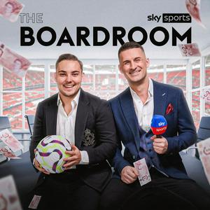 Listen to The Boardroom from Sky Sports in the App