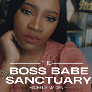 Listen to The Boss Babe Sanctuary in the App