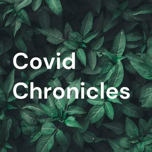 Covid Chronicles