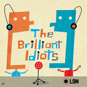 Listen to The Brilliant Idiots in the App