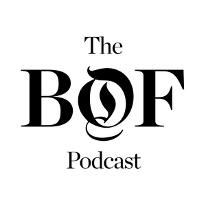 Listen to The Business of Fashion Podcast in the App