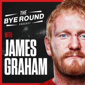 Listen to The Bye Round With James Graham in the App