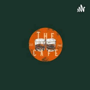 THE CAFE PODCAST