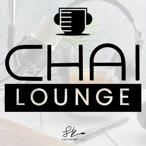 Listen to The Chai Lounge with Safeera Kaka in the App