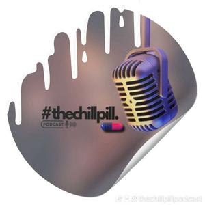 🎙️#thechillpillpodcast®💊