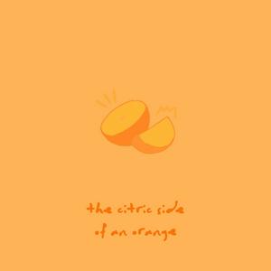 the citric side of an orange