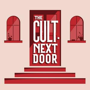 Listen to The Cult Next Door in the App