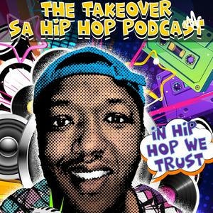 Listen to The TakeOver SA Hip Hop Podcast in the App