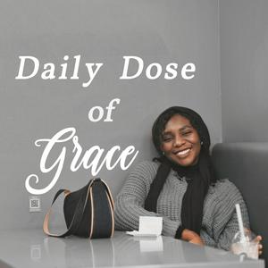 The daily dose of Grace