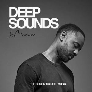 Listen to Deep Sounds by Manu | Afro, Deep, Melodic House in the App