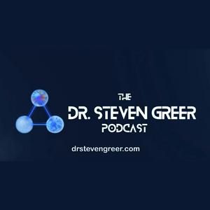 The Dr. Steven Greer Podcast