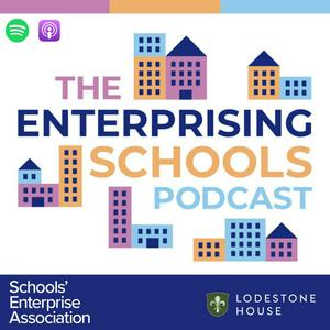 The Enterprising Schools Podcast
